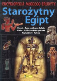Starożytny Egipt. Encyklopedia młodego erudyty - Alessandro Bongioanni