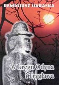 W kręgu Odyna i Trygława - Remigiusz Okraska