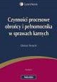 Czynności procesowe obrońcy i pełnomocnika w sprawach karnych - Dariusz Świecki