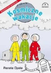 Kosmiczne wakacje - Renata Opala