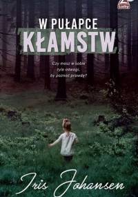 W pułapce kłamstw - Iris Johansen