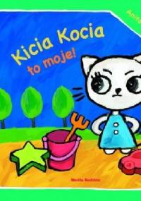 Kicia Kocia to moje! - Anita Głowińska