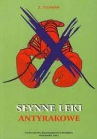 Słynne leki antyrakowe - Zbigniew Przybylak