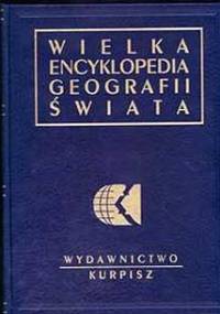 Wielka Encyklopedia Geografii Świata - Budowa Ziemi - Janusz Skoczylas