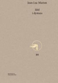 Idol i dystans - Jean-Luc Marion