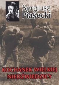 Kochanek Wielkiej Niedźwiedzicy - Sergiusz Piasecki