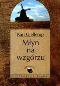 Młyn na wzgórzu - Karl Gjellerup