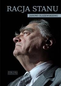 Racja stanu. Janowi Olszewskiemu - Jerzy Urbanowicz, Elżbieta Urbanowicz