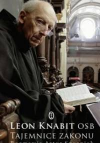 Tajemnice zakonu - Leon Knabit OSB, Artur Sporniak
