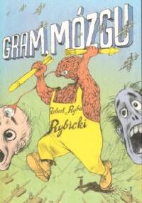 Gram, mózgu - Robert Rybicki