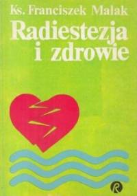 Radiestezja i zdrowie - Franciszek Malak