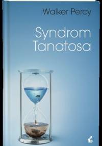 Syndrom Tanatosa - Walker Percy