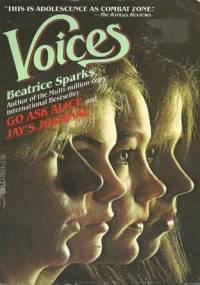 Voices: the stories of four troubled teenagers as told in personal interviews - Beatrice Sparks