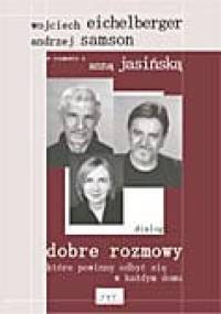 Dobre rozmowy, które powinny odbyć się w każdym domu - Wojciech Eichelberger, Andrzej Samson