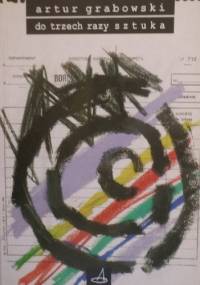 Do trzech razy sztuka - Artur Grabowski