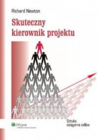 Skuteczny kierownik projektu - Richard Newton