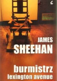Burmistrz Lexington Avenue - James Sheehan