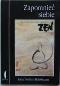 Zapomnieć siebie - John Daishin Buksbazen