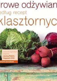 Zdrowe odżywianie według recept klasztornych - Altmann Petra