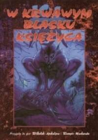 W krwawym blasku księżyca - Steve C. Brown