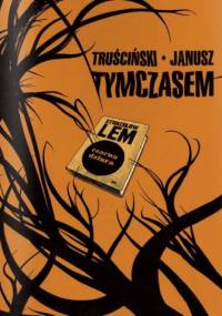 Tymczasem - Grzegorz Janusz, Przemysław Truściński