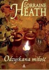 Odzyskana miłość - Lorraine Heath