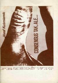 Consensus tak, ale... - Józef Kuśmierek