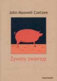 Żywoty zwierząt - John Maxwell Coetzee