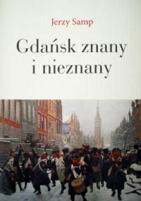 Gdańsk znany i nieznany - Jerzy Samp