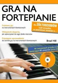 Gra na fortepianie dla żółtodziobów - Brad Hill
