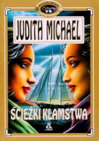 Ścieżki kłamstwa - Judith Michael