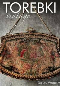 Torebki vintage - Dorota Wróblewska