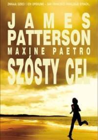 Szósty cel - James Patterson, Maxine Paetro