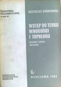 Wstęp do teorii mnogości i topologii - Kazimierz Kuratowski