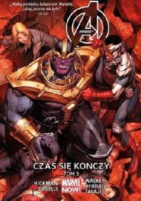Avengers: Czas się kończy. Tom 3 - Mike Deodato Jr., Jonathan Hickman