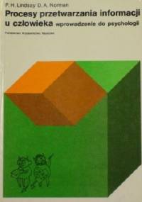 Procesy przetwarzania informacji u człowieka: wprowadzenie do psychologii - Peter Lindsay