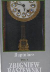 Raptularz. Tom I - Zbigniew Raszewski
