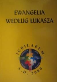 Ewangelia według Łukasza - autor nieznany