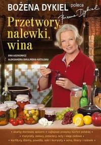 Przetwory, nalewki, wina - Ewa Aszkiewicz, Aleksandra Swulińska-Katulska