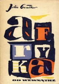 Afryka od wewnątrz - John Gunther