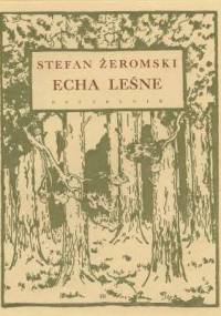 Echa leśne - Stefan Żeromski