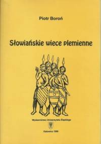 Słowiańskie wiece plemienne - Piotr Boroń