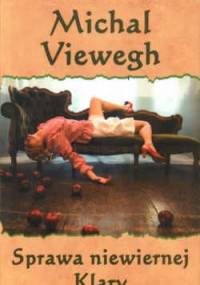 Sprawa niewiernej Klary - Michal Viewegh