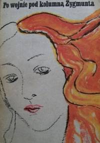 Po wojnie pod kolumną Zygmunta - Stanisław Dobiasz