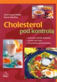 Cholesterol pod kontrolą - Katrin Raschke, Sven-David Muller