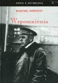 Wspomnienia - Bogumił Nowotny