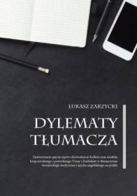 Dylematy tłumacza - Zarzycki Łukasz