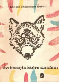 Zwierzęta które znałem - Ernest Thompson Seton