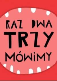 Raz, dwa, trzy. Mówimy - Joanna Bartosik