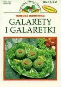 Galarety i galaretki - Tadeusz Barowicz